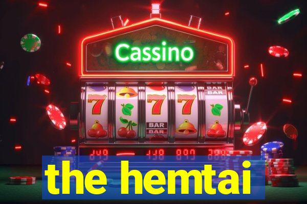 the hemtai